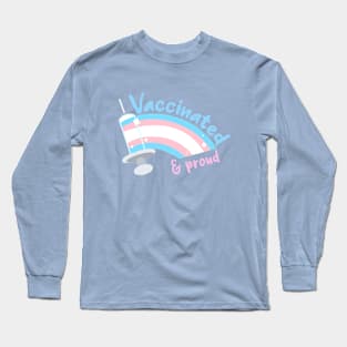 Vaccinated & proud (trans) Long Sleeve T-Shirt